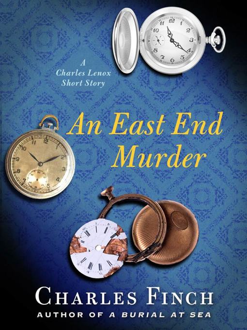 Title details for An East End Murder by Charles Finch - Available